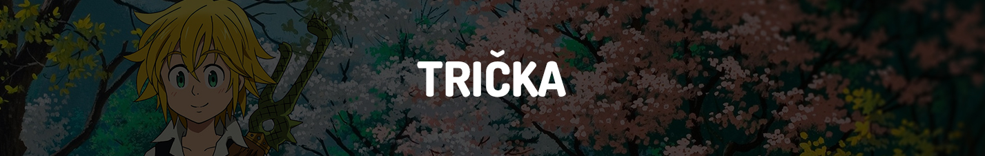 nanatsu - TRIČKA